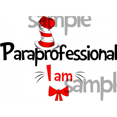 Paraprofessional I am iron on transfer, Cat in the Hat iron on transfer for paraprofessional,(1s)
